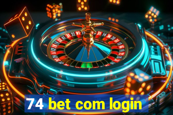 74 bet com login